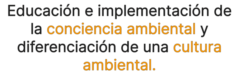 Educación e implementación de la conciencia ambiental y diferenciación de una cultura ambiental